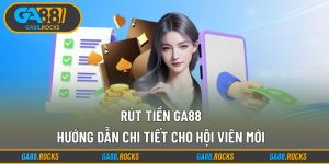 Rút Tiền Ga88